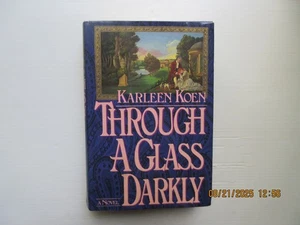 Through a Glass Darkly by Karleen Koen (1986, First Ed.) - Picture 1 of 2