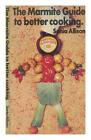 Marmite Guide to Better Cooking by Allison, Sonia Paperback / softback Book The