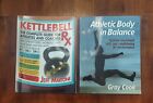 Kettlebell Rx : The Complete Guide for Athletes... & Athletic Body in Balance