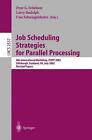 Job Scheduling Strategies for Parallel Processing: 8th International Workshop, J