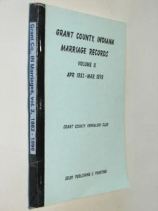 Grant County Indiana Marriages Vol 2 1882-1898 Genealogy History Marion - Picture 1 of 1