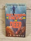 J.M. Morgan - Between the Devil and the Deep (Pocket, 1992) Paperbacks from Hell