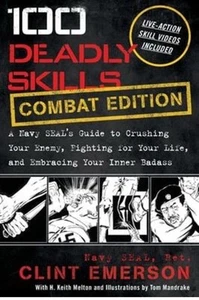 100 Deadly Skills : A Navy SEAL's Guide to Crushing Your Enemy, F - Picture 1 of 2