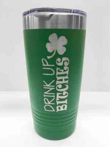 GREEN " DRINK UP BITCHES " POLAR CAMEL 20oz Laser-Engraved Insulated Tumbler - Picture 1 of 1