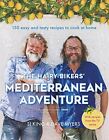 The Hairy Bikers' Mediterranean Adventure: 150 Facile Et Tasty Recettes Cuisiner