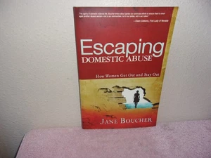 Escaping Domestic Abuse : How Women Get Out and Stay Out by Jane Boucher (2009, - Picture 1 of 4