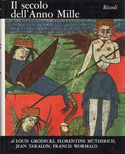 IL SECOLO DELL'ANNO MILLE Grodecki, Mutherich, Taralon, Wormald RIZZOLI - Imagen 1 de 1