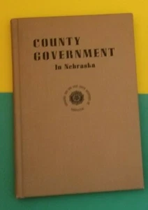 COUNTY GOVERNMENT IN NEBRASKA, Hardcover, 1951 - CORNHUSKER BOYS & GIRLS GOVER - Picture 1 of 4