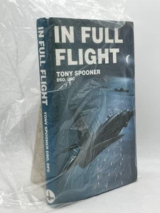 In Full Flight Tony Spooner Signed Hardcover Airlife RAF Memoir WWII Aviation - Picture 1 of 2