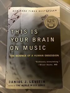 This Is Your Brain on Music : The Science of a Human Obsession by Daniel J....