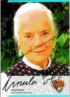Original Autogramm Ursula Erber Dahoam Is Dahoam   Autograph Signiert Signed S
