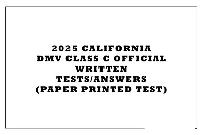 2025 CALIFORNIA DMV CLASS C OFFICIAL WRITTEN TESTS/ANSWERS (PAPER PRINTED TEST) - Image 1 of 3