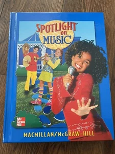 5th Grade - SPOTLIGHT ON MUSIC - STUDENT TEXTBOOK (2005, Macmillian/McGraw-Hill) - Picture 1 of 7
