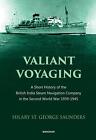 Valiant Voyaging: A Short History Of The British India Steam Navigation Company 