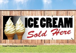 ICE CREAM SOLD HERE PVC Printed BANNER OUTDOOR SIGN PVC with Brass Eyelets V3 - Picture 1 of 1