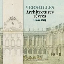 Versailles: Architectures rêvées (1660-1815) by M... | Book | condition like new - Image 1 of 2