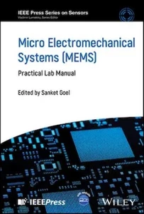 MICRO ELECTROMECHANICAL SYSTEMS (MEMS): PRACTICAL LAB MANUAL - Picture 1 of 1