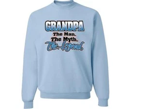 Grandpa The Man The Myth The Legend CREW NECK SWEATSHIRT SIZE SM To 4XL - Picture 1 of 9