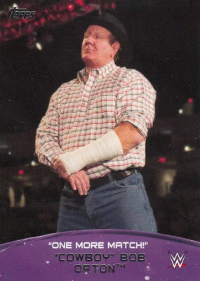 "Cowboy" Bob Orton 2015 Topps WWE One More Match! Card #1 - Image 1 of 2