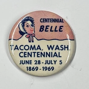 Centennial Belle Pinback Button Tacoma WA City 1869-1969 - Picture 1 of 6