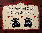 2 Spoiled DOGS Personalize SIGN Kennel Pet Wall Hanger Plaque Groomer Wood Decor