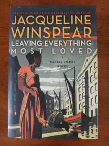 Leaving Everything Most Loved by Jacqueline Winspear (2013 Hardcover) - 1. NEU - Bild 1 von 1