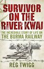 Survivor On The River Kwai By Reg Twigg