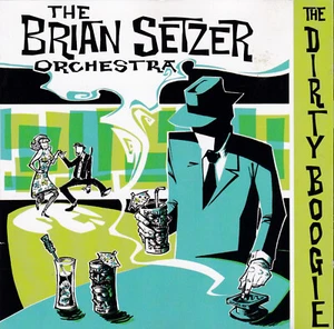 The Brian Setzer Orchestra - The Dirty Boogie - Bild 1 von 3