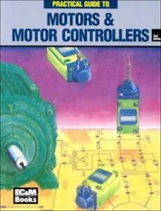 Ec & M's Practical Guide to Motors and Motor Controllers