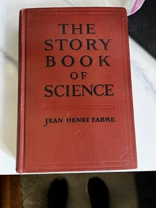 Jean Henri Fabre - The Story Book of Science (1918) - Hardcover) - Imagen 1 de 10