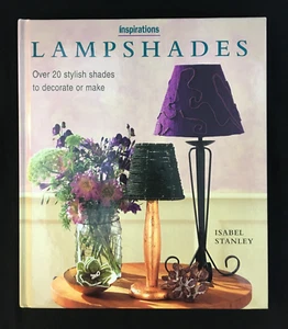 Inspirations Lampshades Book By Isabel Stanley Lorenz Books 1998 Hardcover - Imagen 1 de 11