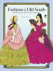 Fashions of the Old South Paper Dolls in Full Color by Tierney, Tom