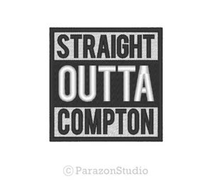 Custom Embroidered Straight Outta Compton Sew on Patch SP-P20 - Picture 1 of 11