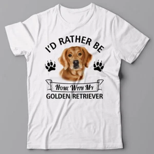 GOLDEN RETRIEVER T-shirt - I'd rather be home with my Golden Retriever DOG gift - Picture 1 of 1