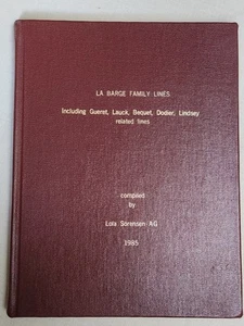 Family Tree Geneology La Barge, Lauck, Bequet, Dodier, Lindsey, by L. Sorensen - Picture 1 of 8