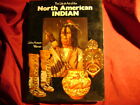 Warner, John Anson. The Life And Art Of The North American Indian.  1974. Illust