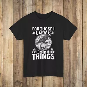 Camiseta For Those i love I will do Horrible Things - Imagen 1 de 17