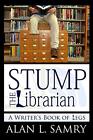 Stump the Librarian: A Writer's Book of Legs. Samry 9781945190339 New<|