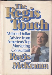 REGIS MCKENNA - The Regis Touch: Million-Dollar Advice - Picture 1 of 1