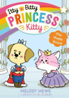 Melody Mews Itty Bitty Princess Kitty: The Puppy Prince (Paperback)