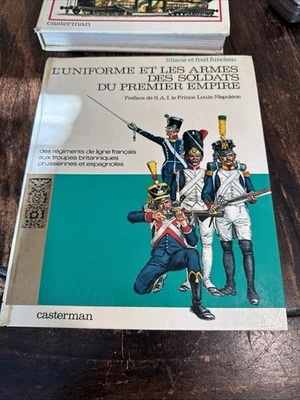 1968 L’ Uniforme Et Les Armes Des Soldats Du Premier Empire Vol. 1- French Text - Image 1 of 4