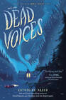 Dead Voices - Hardcover By Arden, Katherine - GOOD