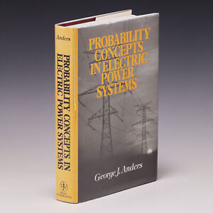 Probability Concepts in Electric Power Systems by George J. Anders; VG/VG