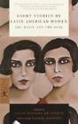 Short Stories by Latin American Women: The Magic and the Real (Modern Lib - GOOD