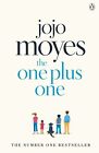 The One Plus One: Discover the author of Me Before You, the lo... by Moyes, Jojo
