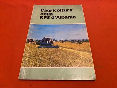 L AGRICOLTURA NELLA RPS D ALBANIA 1981 VINTAGE ALBANIAN BOOK ITALIAN - Image 1 of 4