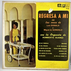 Luis Donald Y Miguel De Gonzalo Humberto Suarez Regresa A Mi LP Good AP-48 - Picture 1 of 5