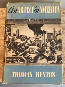AN ARTIST IN AMERICA THOMAS HART BENTON 1937 FIRST ED HARDCOVER + JACKET SIGNED! - Picture 1 of 12
