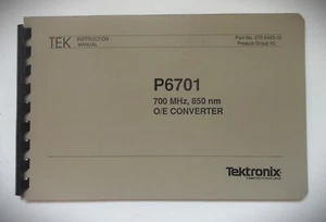 Tektronix 070-6465-00 P6701 700 MHz, 850 nm O/E Converter Instruction Manual - Picture 1 of 1