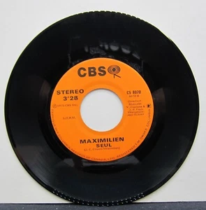 Maximilien - Comme Un Oiseau Qui S' Envole & Seul - CBS 45 RPM 1975 - Picture 1 of 2